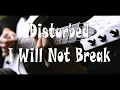 Lagu Disturbed - I Will Not Break (Guitar Cover)