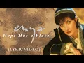 Download Lagu Enya - Hope Has a Place (Lyric Video)