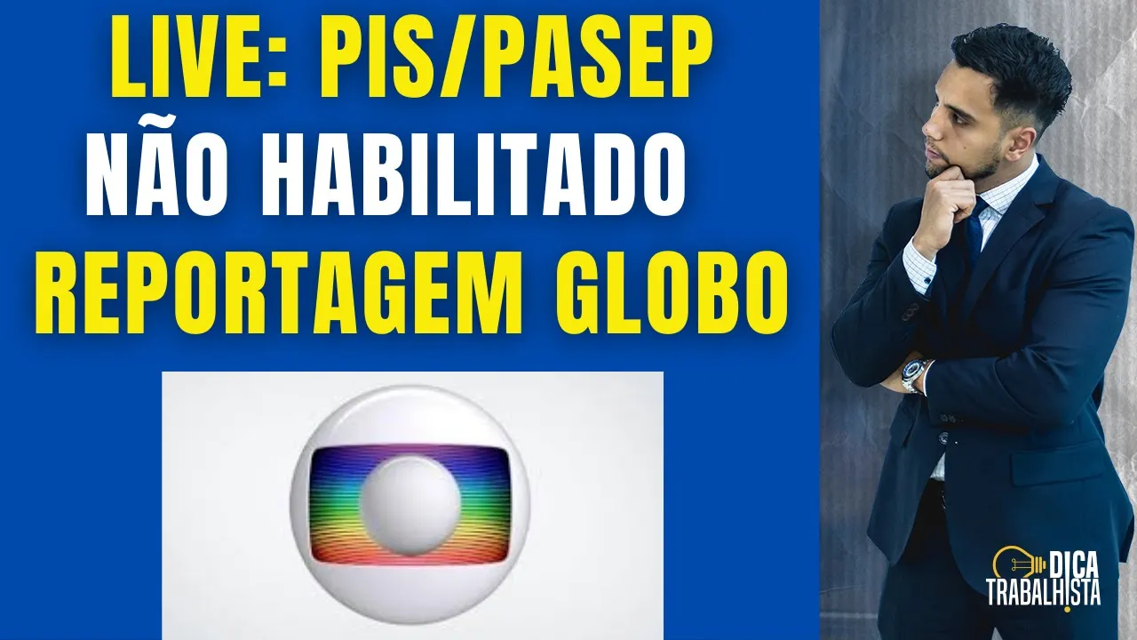 LIVE: PIS/PASEP NÃO HABILITADO REPORTAGEM GLOBO
