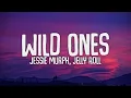 Jessie Murph – Wild Ones (Lyrics) ft. Jelly Roll 🔥🎧 | Country Pop