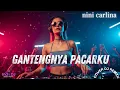Lagu Gantengnya Pacarku – Nini Carlina (DJ Remix Full Bass Terbaru)