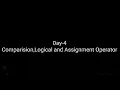 100 Days Of Coding Day-4 Logical Assignment And Comparision Operators