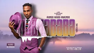 nyakababa aungo wuod awendo official 