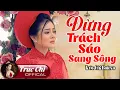 Download Lagu Đừng Trách Sáo Sang Sông - Trúc Chi Bolero | Dân Ca Trữ Tình Buồn Hay Nhất