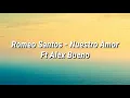 Romeo Santos - Nuestro Amor Ft Alex Bueno (Letra)