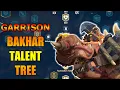 Bakhar Talent Tree Garrison Call Of Dragons