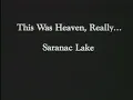 This Was Heaven Really - Historic Saranac Lake
