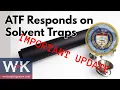 IMPORTANT UPDATE The ATF Responds on Solvent Traps