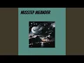 Download Lagu Misstep Meander