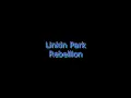 Linkin Park ft. Daron Malakian - Rebellion [Lyrics on screen] HD