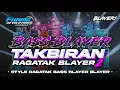 Download Lagu DJ TAKBIRAN • STYLE BASS BLAYER VIRAL TIKTOK RAGATAK | FHAMS REVOLUTION