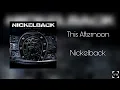 Nickelback - This Afternoon (Clean Version)
