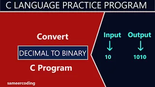 C Program to Convert Decimal to Binary Convert Decimal To Binary sameercoding
