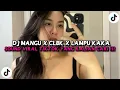 Download Lagu DJ MANGU X CLBK X LAMPU KAKA VIRAL TIKTOK 2025 | DAN FVNKY