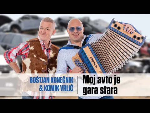 Video Thumbnail: MOJ AVTO JE GARA STARA - BoĆĄtjan KoneÄnik & Komik VrliÄ (Official Music Video)