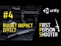 FPS Full Game Tutorial Unity Part 4 - Bullet Impact Effect