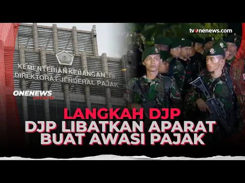 Waduh! Wajib Pajak Kini Diawasi TNI-Polri dan Babinsa, Ada Apa?