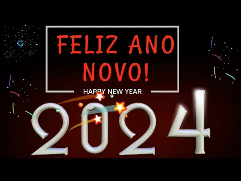 Download MP3 Feliz Ano Novo 2024 - vídeo para desejar feliz Ano Novo 2024