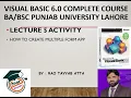 Visual Basic ACTIVITY 5 - How to Create an Application Software in VB6 having multiple forms RTA