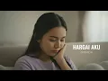 Lagu Hargai Aku - Armada | Cover by Aini