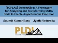 PLDI 26 TOPLAS StreamAlloc A Framework for Analyzing and Transforming CUDA Code to Enable