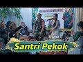 Download Lagu SANTRI PEKOK - VOC. TRYANA - DANGDUT KOPLO KENDANG RAMPAK - PARSO OBYAG