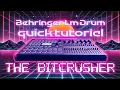 Behringer LM Drum quick tutorial how to use the Bitcrusher