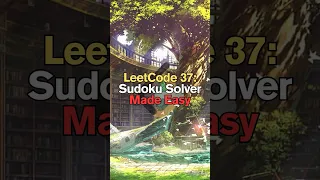LeetCode 37 Sudoku Solver Made Easy