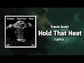 Download Lagu Southside, Future - Hold That Heat (Lyrics) ft. Travis Scott