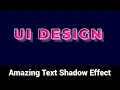 Amazing Text Shadow Effect Using HTML CSS -