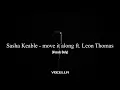 Sasha Keable - move it along ft. Leon Thomas (Acapella/Vocals Only)