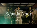 Download Lagu Kepada Noor - performed by Estuari