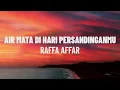 Download Lagu Raffa Affar - Airmata Di Hari Persandinganmu (Lirik/Lagu)