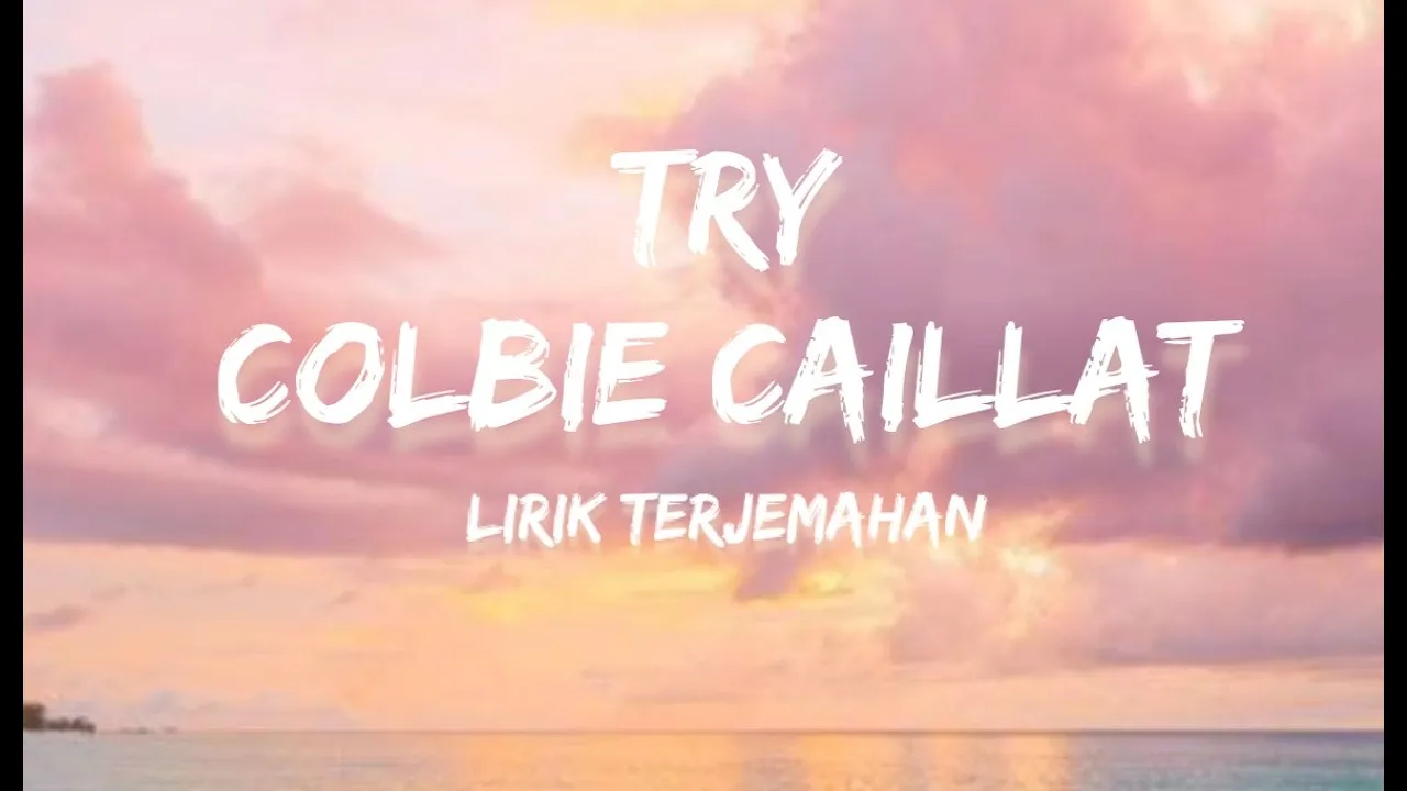 Try - Colbie Caillat | Lirik Terjemahan | English song | Lirik Lagu