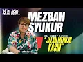 Download Lagu MEZBAH SYUKUR JUMAT 03 OKTOBER 25 - PK. 05.00 |  \