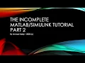 The incomplete tutorial Part 2