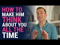 Download Lagu How to Make Him Think About You All the Time | Relationship Advice for Women by Mat Boggs