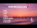 Download Lagu BEST ALBUM JUICY LUICY HITS | LANTAS | SIALAN | TAMPAR 🎧🩵