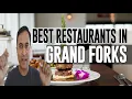 Best Restaurants and Places to Eat in Grand Forks North Dakota ND
