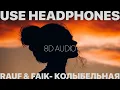 Download Lagu Rauf \u0026 Faik - колыбельная (8D AUDIO)