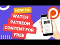 Watch Patreon Content For Free Android Iphone