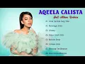 Lagu AQEELA CALISTA FULL ALBUM 2022