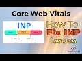 What is INP in Core Web Vitals How to Fix INP issues Optimize interaction to next paint INP