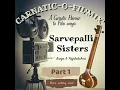 Kadalalle + Raga Nalinakanthi (Carnatic-O-Fil'mix' version) - Sarvepalli Sisters