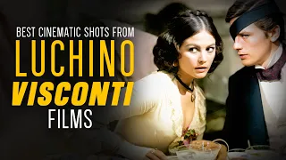 The MOST BEAUTIFUL SHOTS Of LUCHINO VISCONTI Movies 