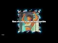 Girl Ultra, Chromeo - Te Caigo // LYRICS
