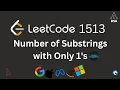 LeetCode 1513 Number of Substrings With Only 1s Simple Math Trick Optimal Solution