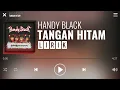 Download Lagu Handy Black - Tangan Hitam [Lirik]