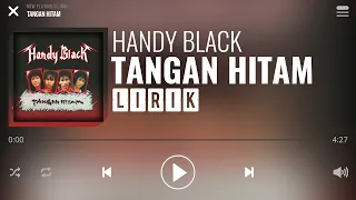 Download Handy Black - Tangan Hitam [Lirik] MP3