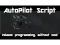 Space Engineers AutoPilot Program 1st Update